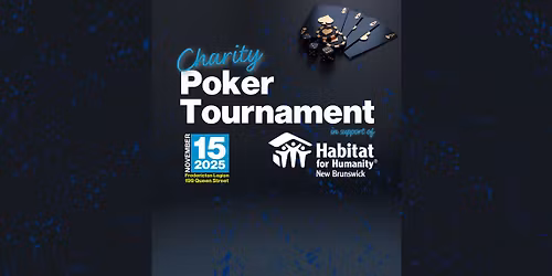 2nd Annual Charity Poker Tournament - Supporting Habitat NB!