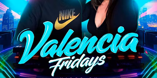 Valencia Fridays! 11.14