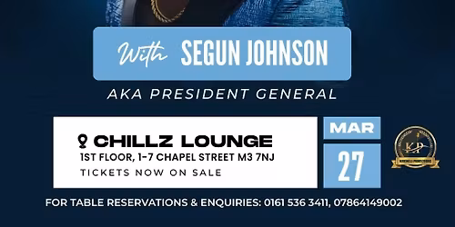 Chillz Faaji Night with Segun Johnson (AKA President General)