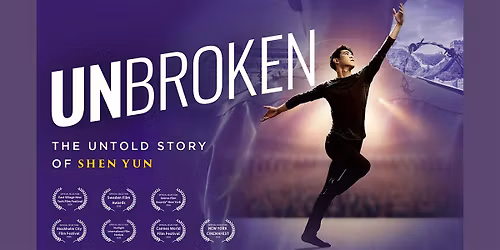 UNBROKEN: The Untold Story of Shen Yun - Film Screening (Fri 5 June)