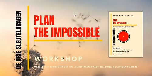 Tweedaagse Jaaropstart Workshop Plan the Impossible \u2013 Now or Never