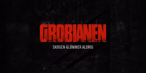 'GROBIANEN' PREMIERE
