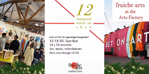 12 - fraiche arts collective Inaugural Winter Art Show