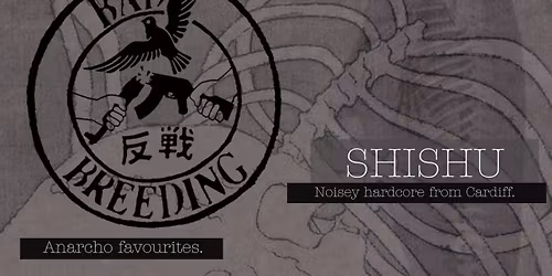 Bad Breeding \/ Zenocide (Japan) \/ Shishu \/ & Say, God @ The Golden Lion, Bristol
