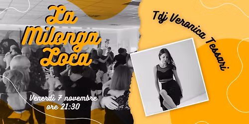 La Milonga Loca - Tdj Veronica Tessari