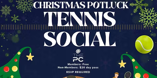 \ud83c\udf84A Very Merry Match: Tennis Potluck Social @ The PC! \ud83c\udfbe