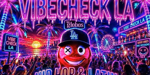 21+ SUNDAY VIBE CHECK LA AUG 30TH HIP HOP & LATIN FREE WITH RSVP