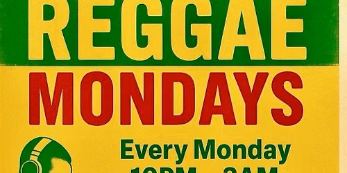 REGGAE MONDAY\u2019S