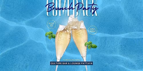 Black In Bangkok x Black In Pattaya COMEBACK BRUNCH @ Qulture