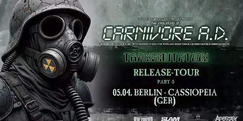 CARNIVORE A.D. (usa) \/\/ Berlin \/\/ Cassiopeia
