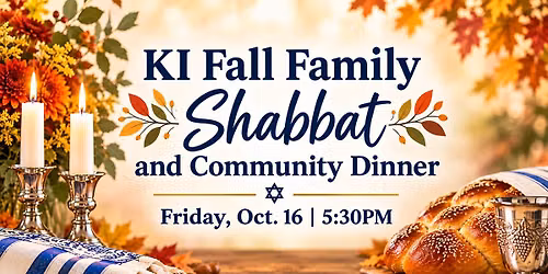 KI Fall Family Shabbat and Community Dinner