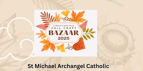 St Michael Archangel Catholic Church, Garland 6th Annual Craft Bazaar