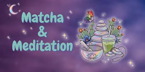 FREE Meditation & Matcha by The Crescent Salon in SATX