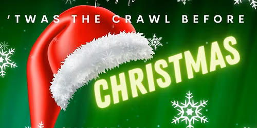 'Twas The Crawl Before Christmas - Presented by Casamigos & Don Julio
