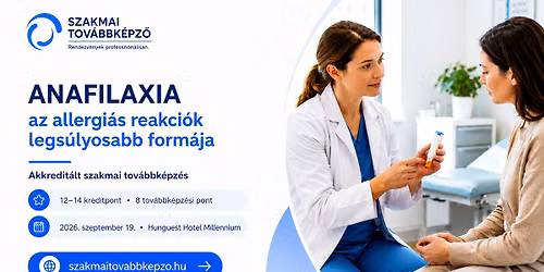 "HA MINDEN PERC SZ\u00c1M\u00cdT" - Anafilaxia: az allergi\u00e1s reakci\u00f3k legs\u00falyosabb form\u00e1ja