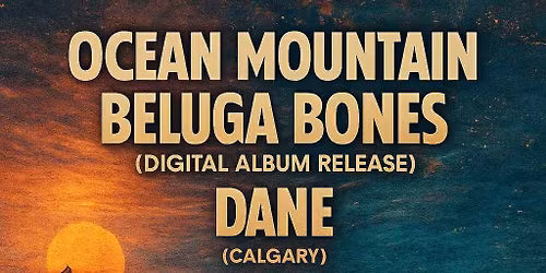 Ocean Mountain - Beluga Bones - Dane - Tegridy 