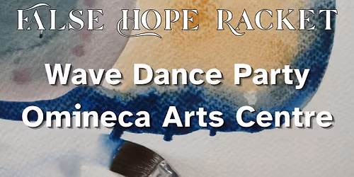 False Hope Racket Wave Dance Party!