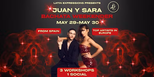 \ud83c\uddea\ud83c\uddf8\u2728 Juan y Sara Bachata Weekender!! \u2728\ud83c\uddea\ud83c\uddf8