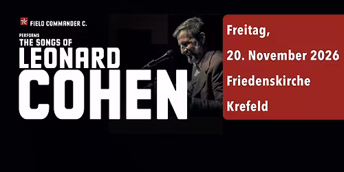 Field Commander C. - The Songs of Leonard Cohen in Krefeld