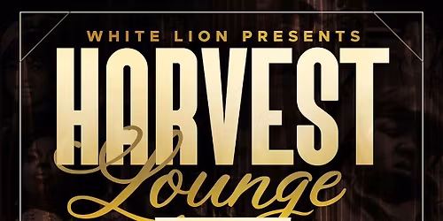 White Lion's Thanksgiving Weekend with Malado Music! and DJ Why Not