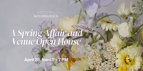 A Spring Affair at Woodhaven