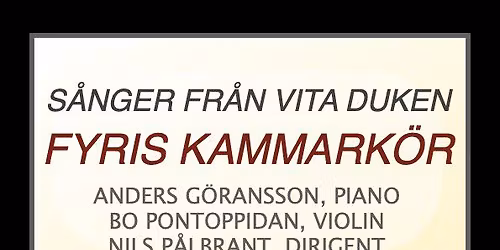 S\u00e5nger fr\u00e5n vita duken - filmmusik med Fyris Kammark\u00f6r