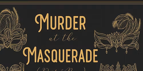 Murder at the Masquerade: A Root & Bone Mystery Dinner