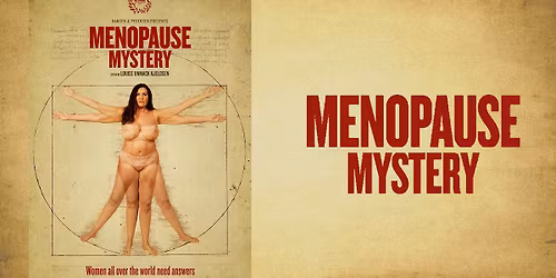 EVENTVISNING: MYSTERIET OM MENOPAUSEN (Menopause Mystery) 