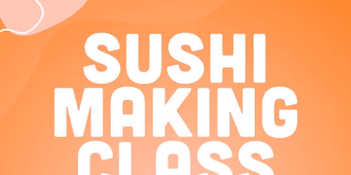 Sushi Making Class