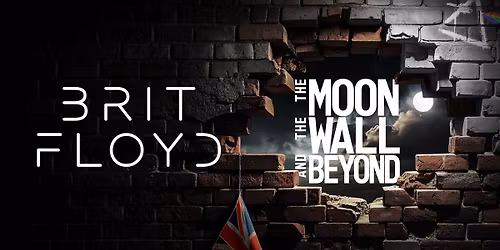 BRIT FLOYD: The Wall, The Moon and Beyond