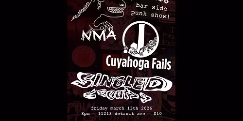 Bar Show w\/ N.M.A. \/ Cuyahoga Fails \/ Singled Out @ No Class