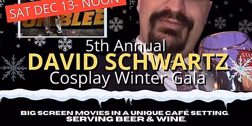5th Annual DAVID SCHWARTZ Winter Gala (Sat Dec 13 - 12pm)