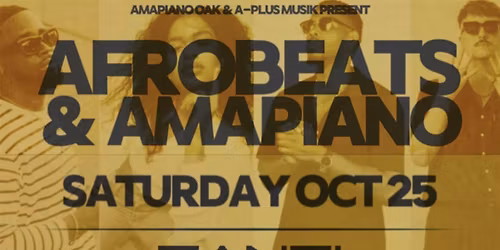 AFROBEATS & AMAPIANO (Pages, Tiedye, EC, Zenoja, Tantum) 10\/25