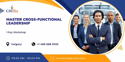 Master Cross-Functional Leadership in 1 Day in Calgary