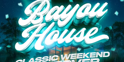 Bayou House @ Treehouse|Nov. 29