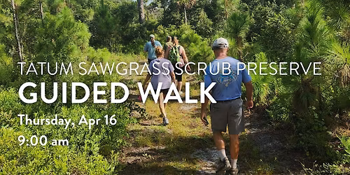 Tatum Sawgrass Scrub Guided Nature Walk