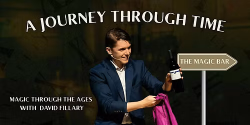 The Magic Bar Show - A Journey Through Time by David Fillary