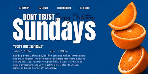 DON'T TRUST SUNDAYS