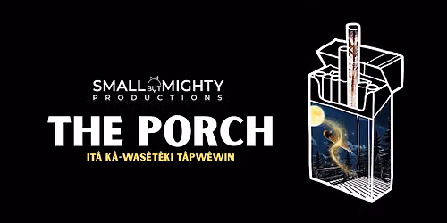 The Porch: it\u00e2 k\u00e2-was\u00eat\u00eaki t\u00e2pw\u00eawin