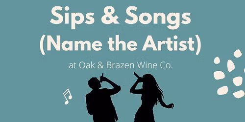 Sips & Songs (Name the Artist)