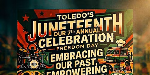 7th Annual Toledo's Juneteenth Celebration