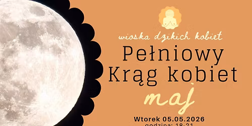 Pe\u0142niowy kr\u0105g kobiet - pierwsza pe\u0142nia maja - 05.05.2026 - Bia\u0142ystok