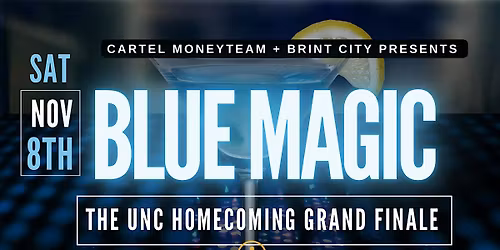 BLUE MAGIC  - UNC Homecoming Finale @ Peace & Saint Durham