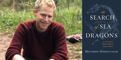 Matthew Myerscroft: In Search of Sea Dragons
