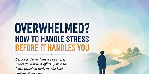 Overwhelmed? How to Handle Stress Before It Handles You