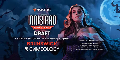 MTG - Innistrad Draft Event - Gameology BRUNSWICK - 25\/10\/25