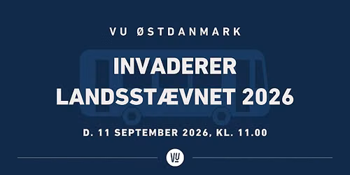 VU \u00d8stdanmark v\u00e6lter VU's Landsst\u00e6vne 2026! \ud83d\udd25\ud83d\udc99