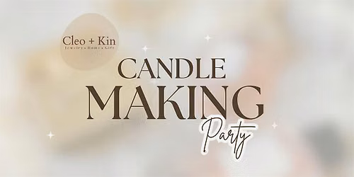 Sip + Shop - Candle Making Party