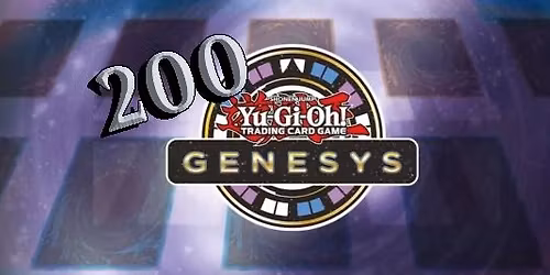 Yu-Gi-Oh! 200 Genesis Tuesday