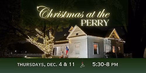 Christmas at the Perry - Carrollton, TX